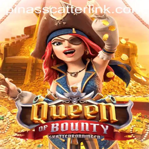 Queen of Bounty: Navigating the High Seas with Pinasscatter